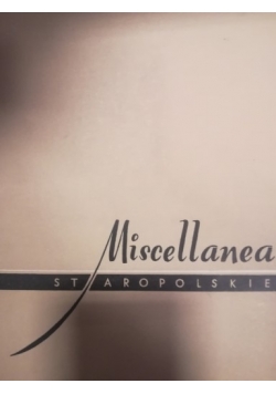 Miscellanea staropolskie