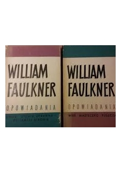 William Faulkner - Opowiadania ton I - II