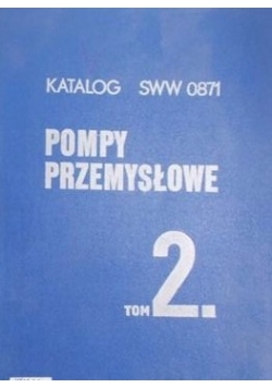 Pompy przemysłowe, Tom II