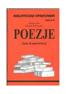 Biblioteczka opracowań nr 073 Poezje J.Kasprowicza
