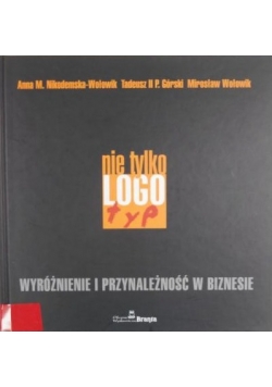 Nie tylko logotyp. Wyróżnienie i przynależność w biznesie