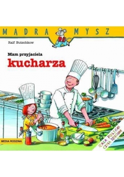 Mądra mysz - Mam przyjaciela kucharza