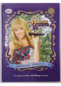 Hannah Montana film. Opowieść filmowa