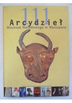 111 arcydzieł Muzeum Narodowego w Warszawie