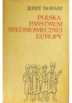 Polska Państwem Średniowiecznym
