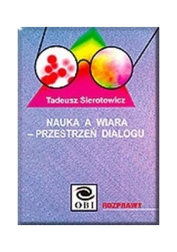 Nauka a wiara - przestrzeń dialogu
