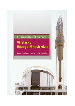W blasku Bożego Miłosierdzia