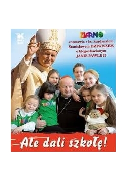 Ale dali szkołę