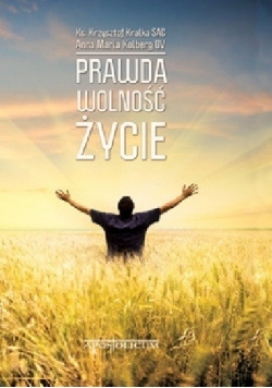 Prawda – Wolność – Życie