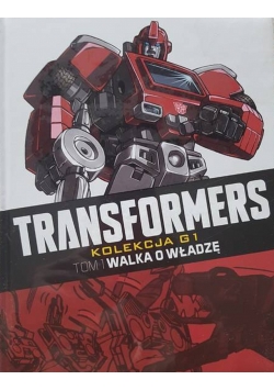 Transformers Tom 1 Walka o władzę