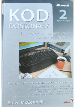 Kod doskonały Jak tworzyć oprogramowanie