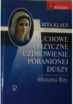 Duchowe i fizyczne uzdolnienie poranionej duszy