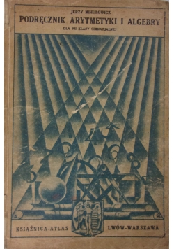 Podręcznik arytmetyki i algebry, 1930r.