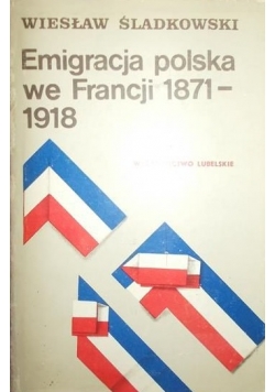 Emigracja polska we Francji 1871 - 1918