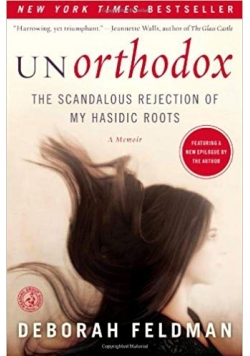 Unorthodox. The scandalous rejection of my hasidic roots