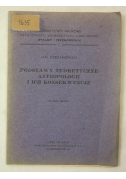 Podstawy teoretyczne antropologii i ich konsekwencje, 1947 r.