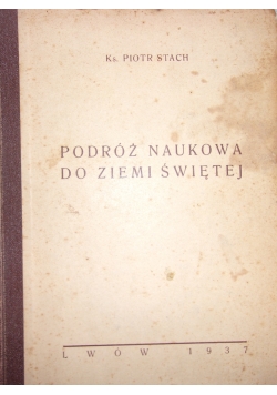 Podróż Naukowo do Ziemi Świętej ,1937r.