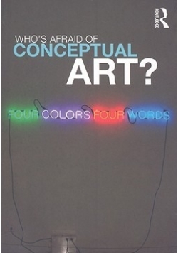 Who's Afraid of Conceptual Art