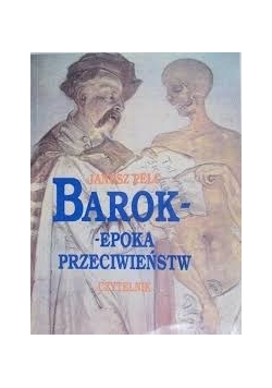 Barok- epoka przeciwieństw