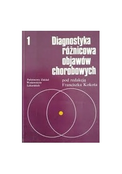 Diagnostyka różnicowa objawów chorobowych