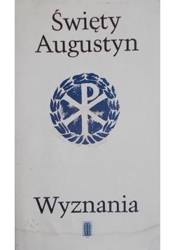 Święty Augustyn. Wyznania