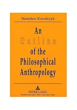 An Outline of the Philosophical Anthropology