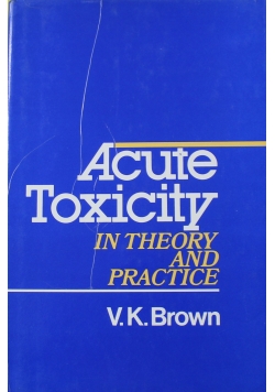 Acute Toxicity in Theory and Practice