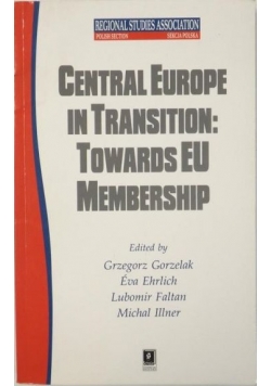 Central Europe in Transition: Towards EU Membership