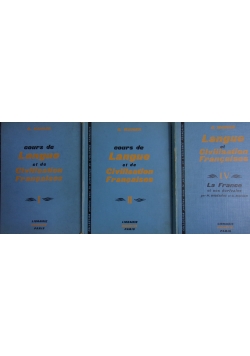 Cours de Langue et de Civilisation Francaises.  Tom I, II,IV