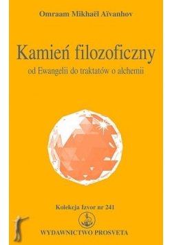 Kamień filozoficznyod Ewangelii do traktatów o alchemii