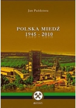 Polska Miedź  1945 - 2010