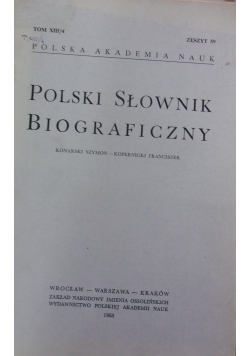 Polski słownik biograficzny, tom XIII/4