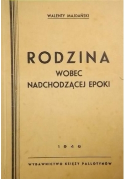 Rodzina wobec nadchodzącej epoki, 1946 r.