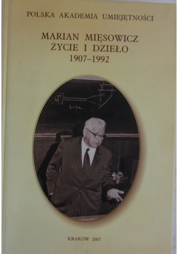 Marian Mięsowicz życie i dzieło 1907-1992