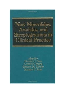 New Macrolides  Azalides And Streptogramin In Clinical Practice