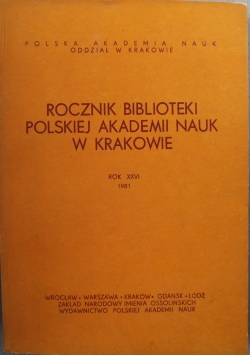 Rocznik biblioteki Polskiej Akademii Nauk w Krakowie rok XXVI