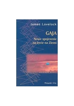 Gaja. Nowe spojrzenie na życie na Ziemi
