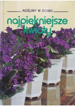 Najpiękniejsze kwiaty