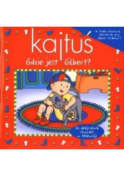 Kajtuś. Gdzie jest Gilbert?