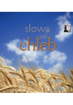 Kamyki 1. Słowa jak chleb