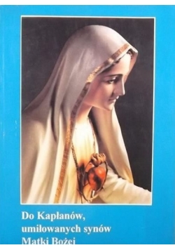 Do Kapłanów umiłowanych synów Matki Bożej 1986 1994 tom 2