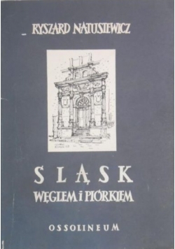 Śląsk węglem i piórkiem