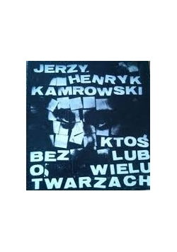 Ktoś bez lub o wielu twarzach