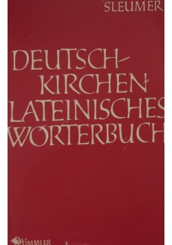 Deutsch - Kirchen Lateinisches Worterbuch