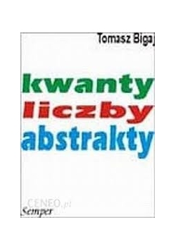 Kwanty, liczby, abstrakty
