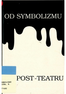 Od symbolizmu do post-teatru