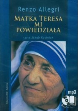 Matka Teresa mi powiedziała audiobook