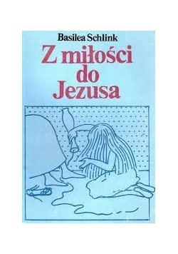 Za miłość do Jezusa