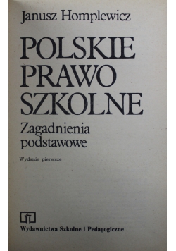 Polskie prawo szkolne Zagadnienia podstawowe