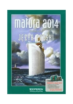 Język polski Vademecum Matura 2014 Zakres podstawowy i rozszerzony